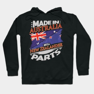 Made In Australia With New Zealander Parts - Gift for New Zealander From New Zealand Hoodie